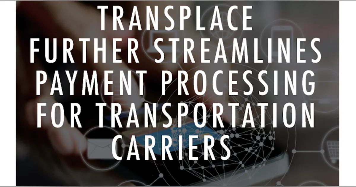 Transplace Be Code Transplace streamlines payment processing for carriers | Bulk Transporter